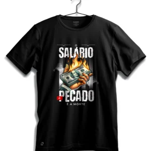 camiseta Zarim com estampa de dinheiro queimando e frase O salário do pecado é a morte