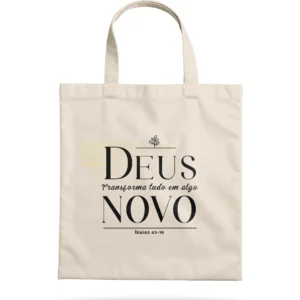 ecobag Zarim com frase Deus transforma tudo em algo novo Isaías 43 19